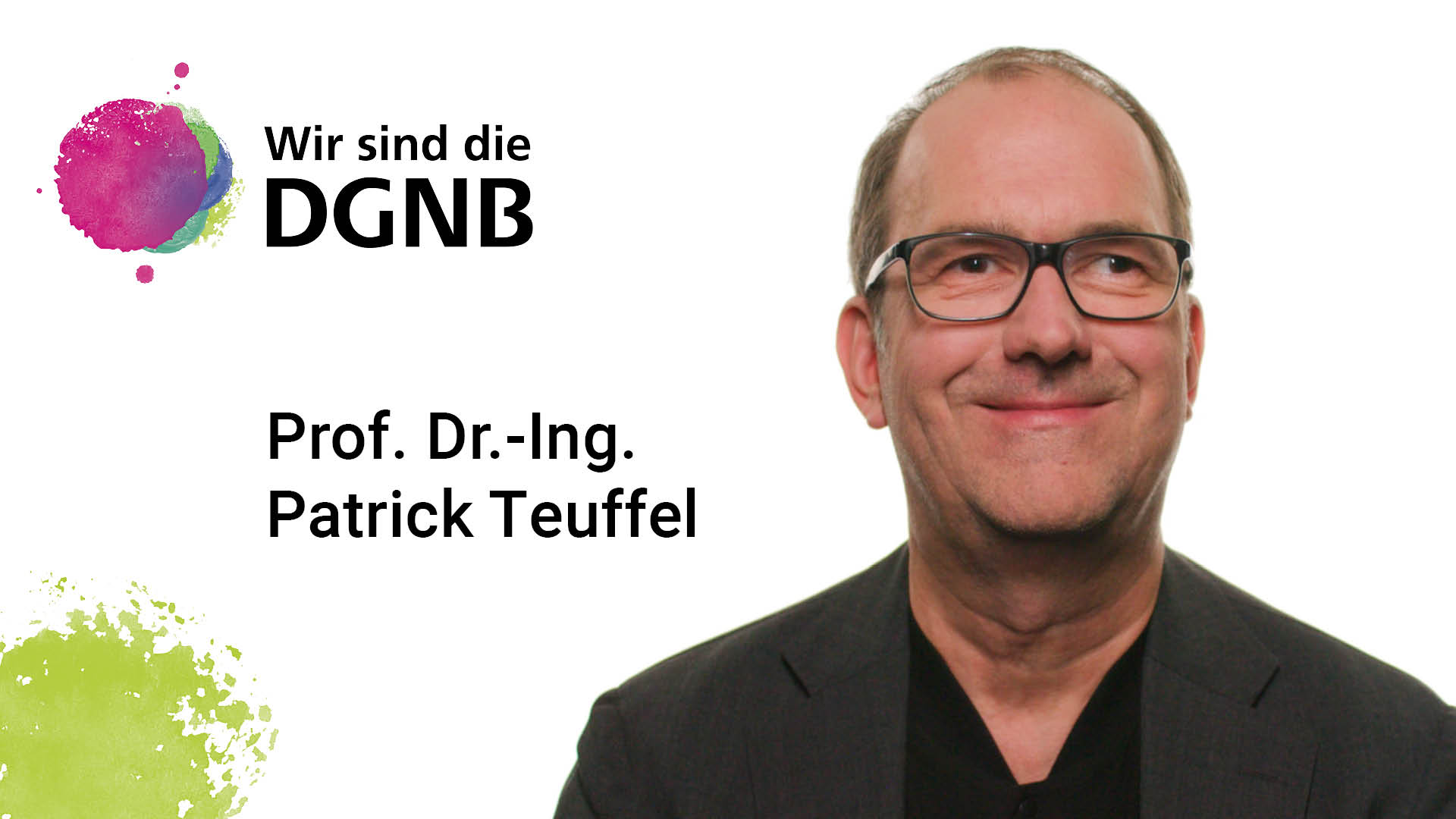 Prof. Dr.-Ing. Patrick Teuffel gibt Einblick in seine DGNB Geschichte | #WirSindDieDGNB