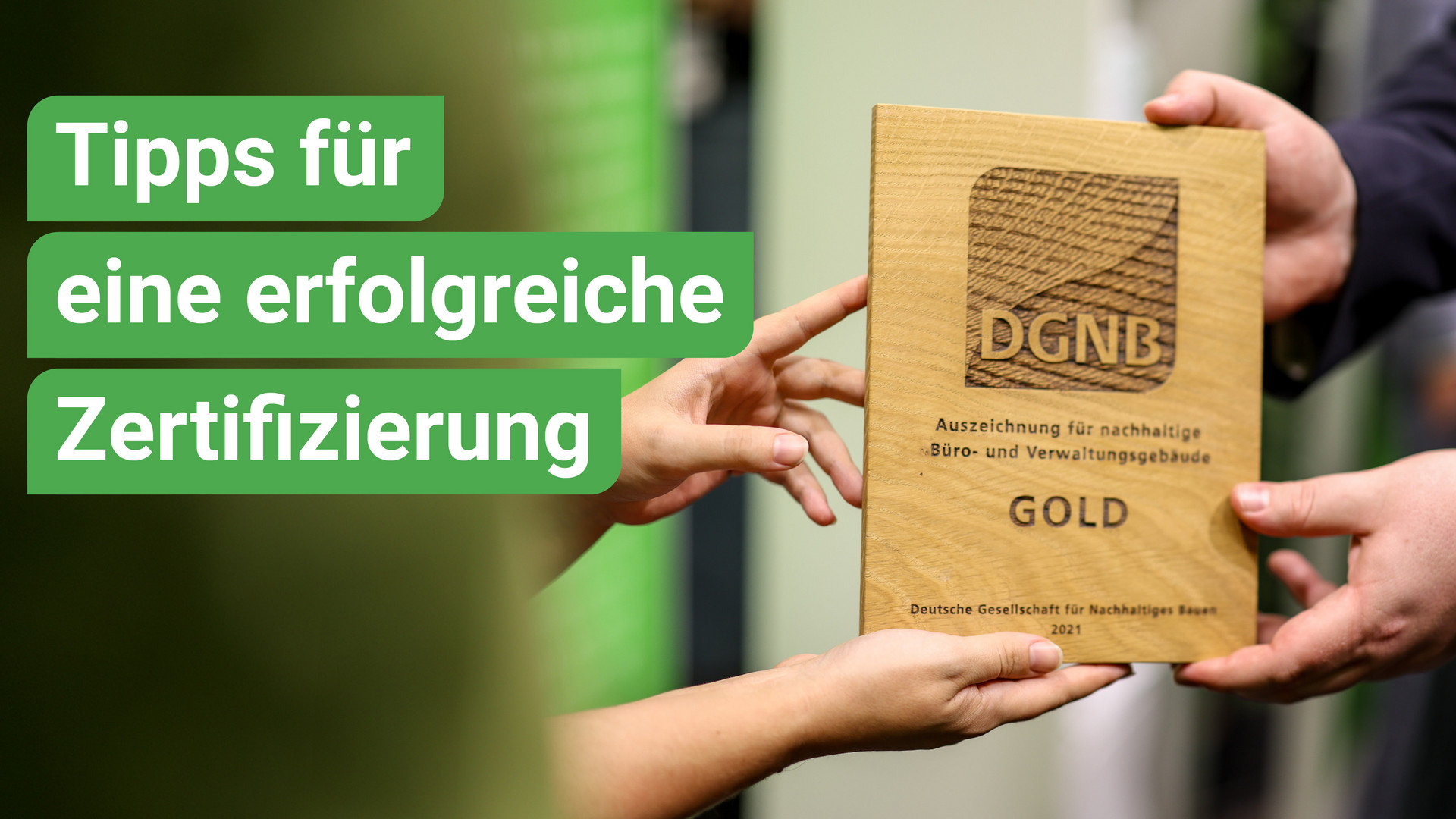 Tipps für eine erfolgreiche Zertifizierung | DGNB