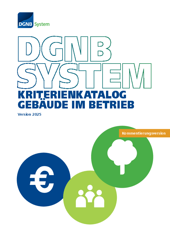 DGNB Kriterienkatalog Gebäude im Betrieb, Version 2025 (Kommentierungs­version)