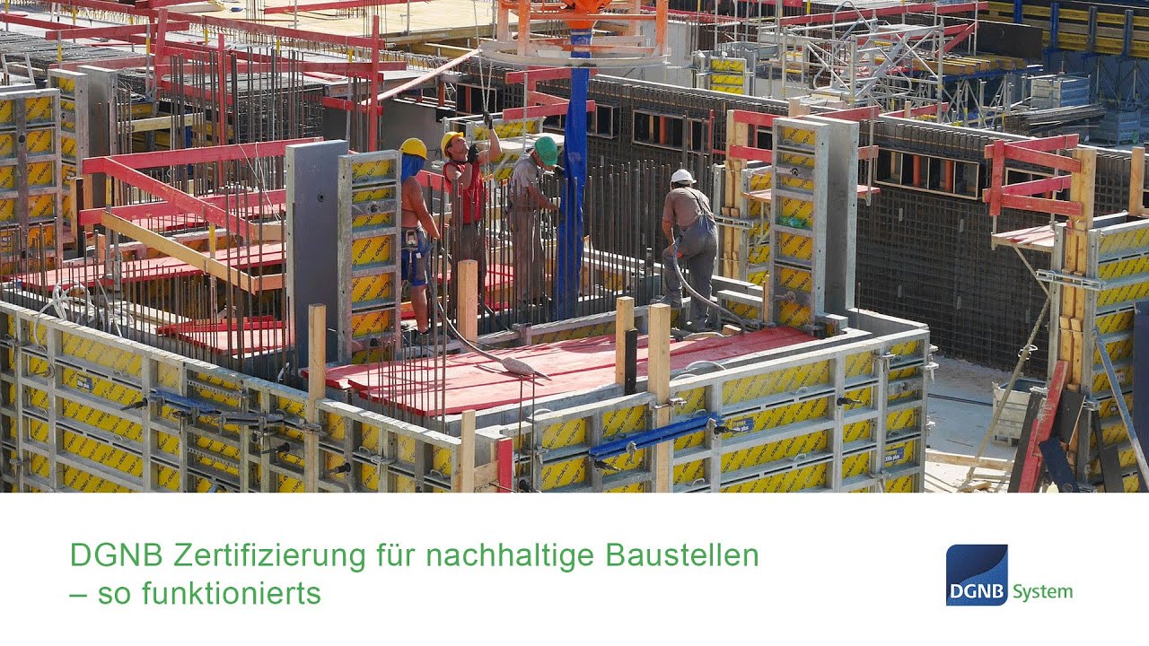 DGNB Zertifizierung für nachhaltige Baustellen – so funktionierts